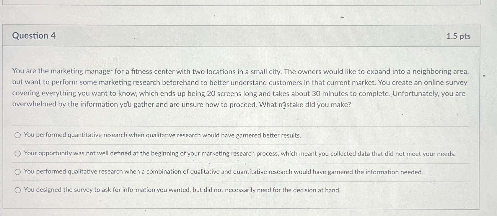  Question 4 1.5pts You are the marketing manager for a fitness