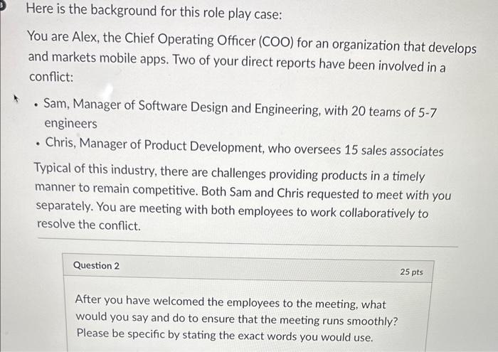  Here is the background for this role play case: You are