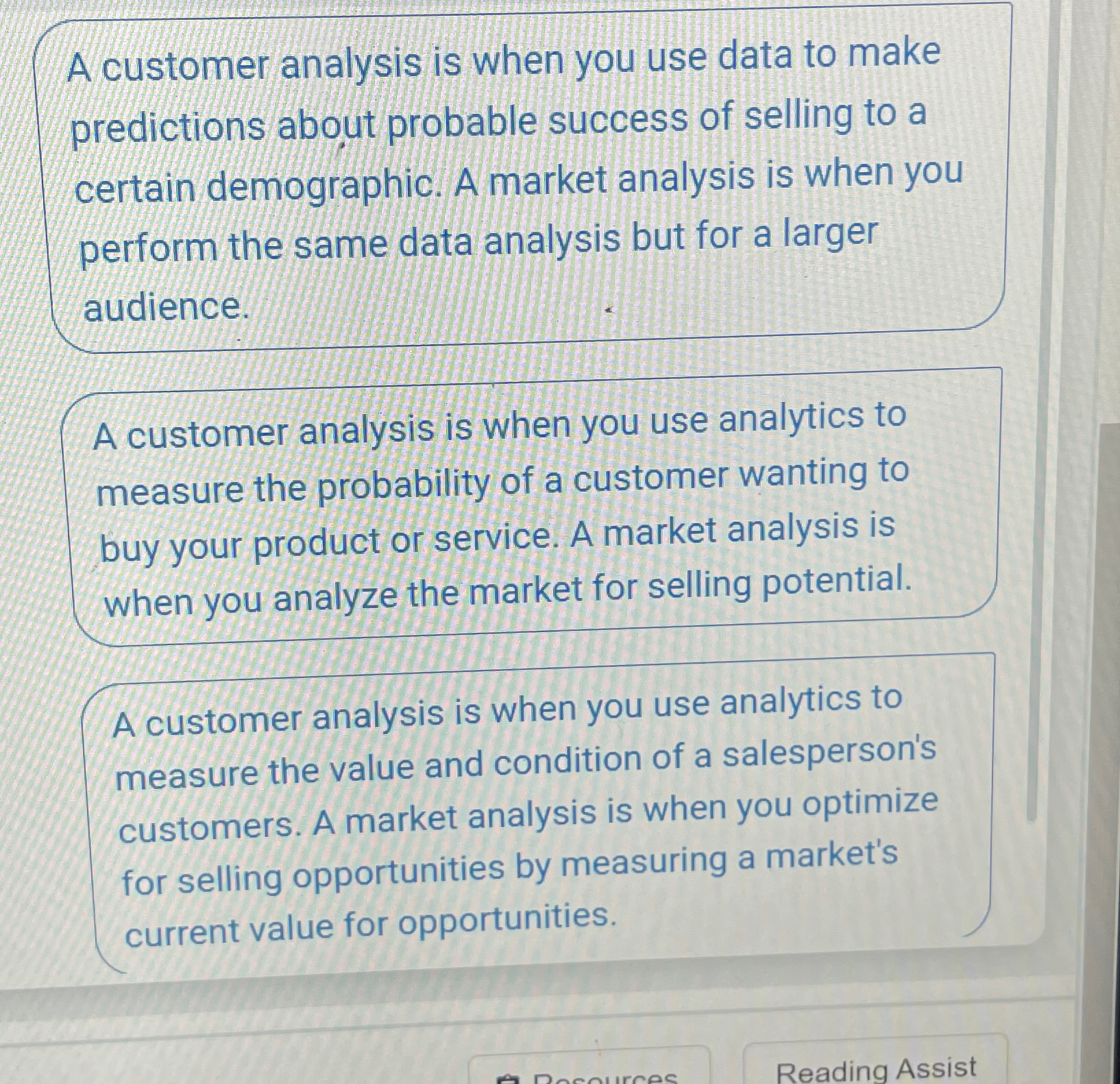  A customer analysis is when you use data to make predictions