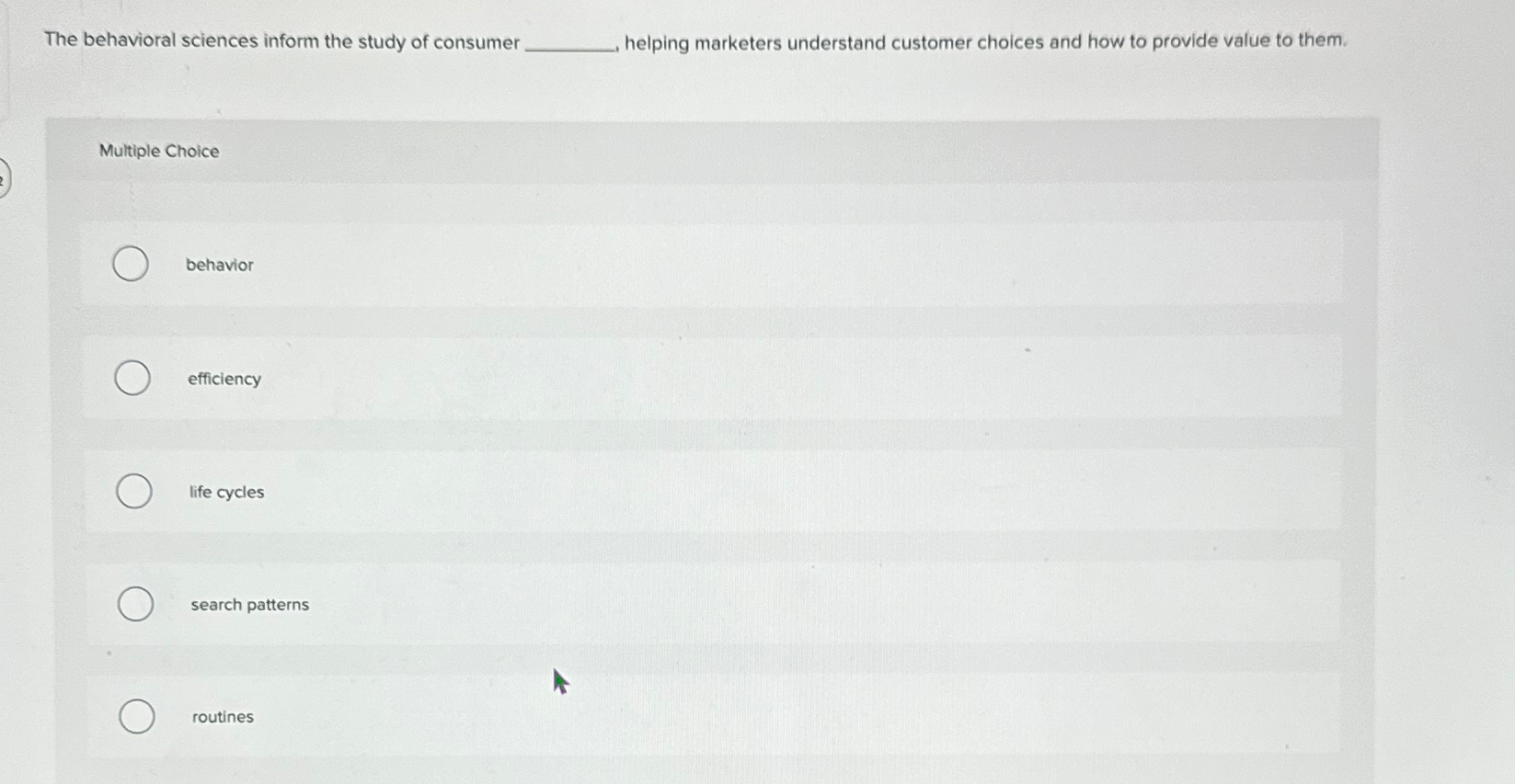  The behavioral sciences inform the study of consumer helping marketers understand