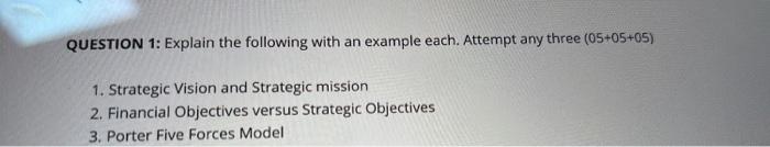 please explain then with brief answer and examples for each QUESTION 1: