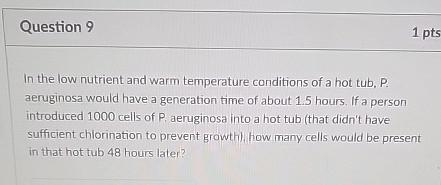  Question 9 In the low nutrient and warm temperature conditions of