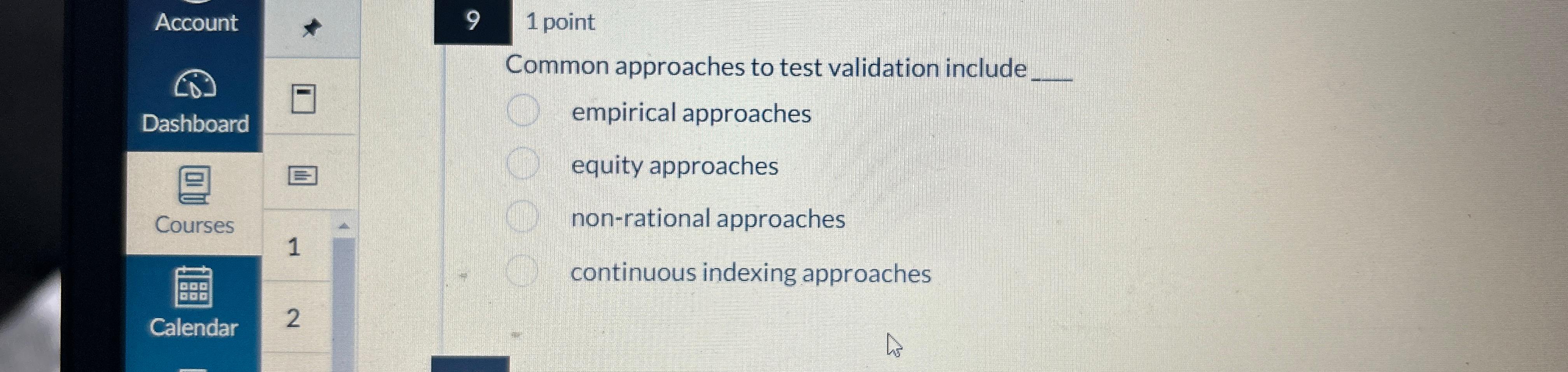  9,1 point Common approaches to test validation include empirical approaches equity