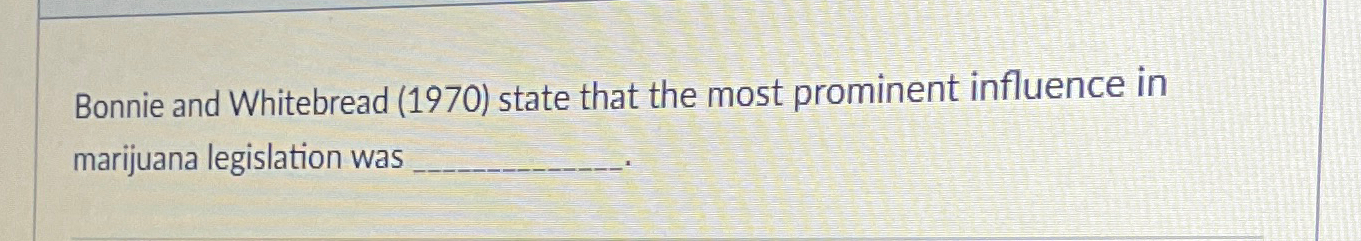  Bonnie and Whitebread (1970) state that the most prominent influence in