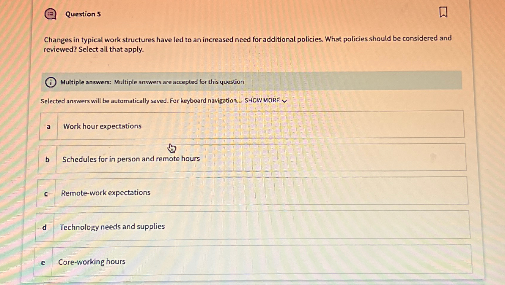  Question 5 Changes in typical work structures have led to an