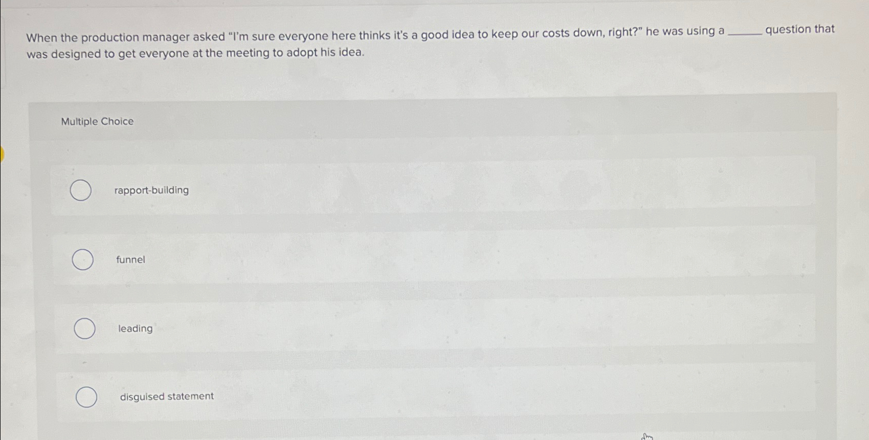  When the production manager asked "I'm sure everyone here thinks it's