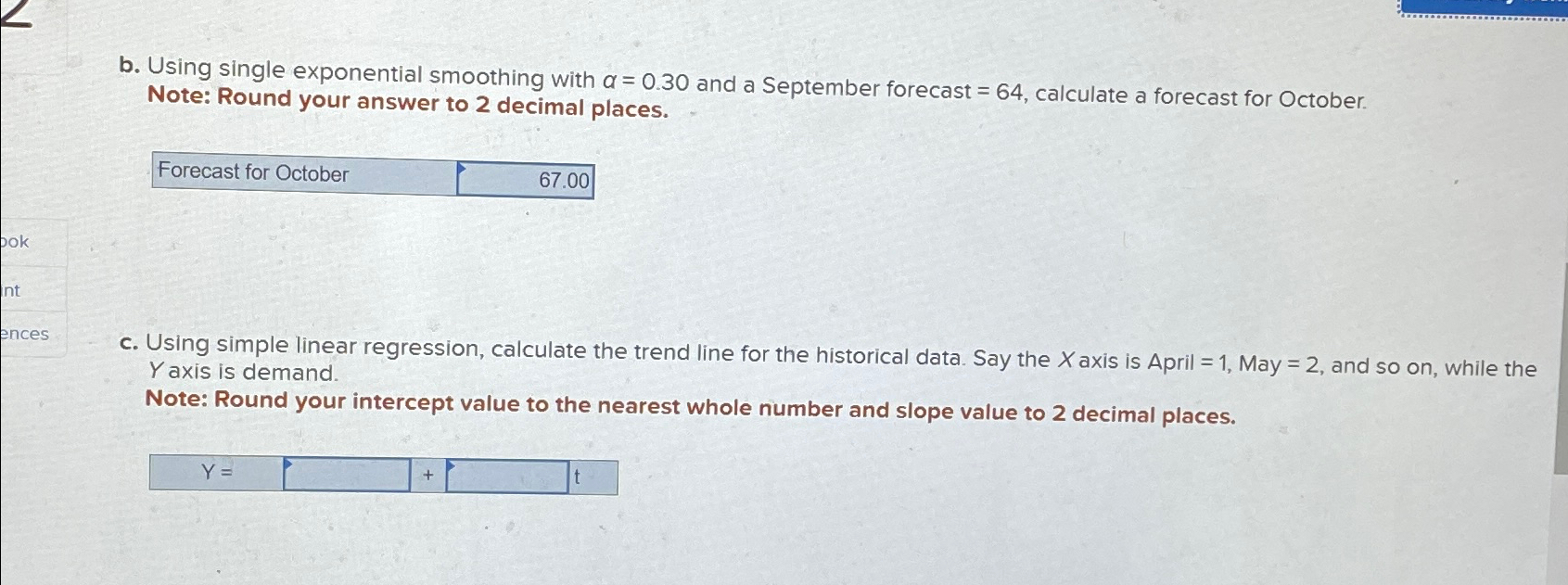  b. Using single exponential smoothing with =0.30 and a September forecast