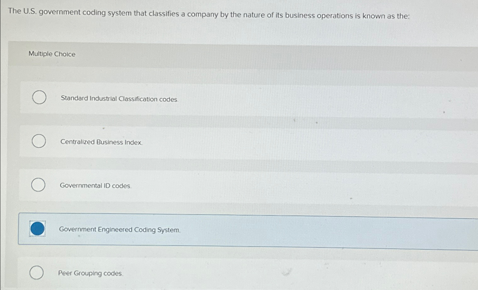  The U.S. government coding system that classifies a company by the