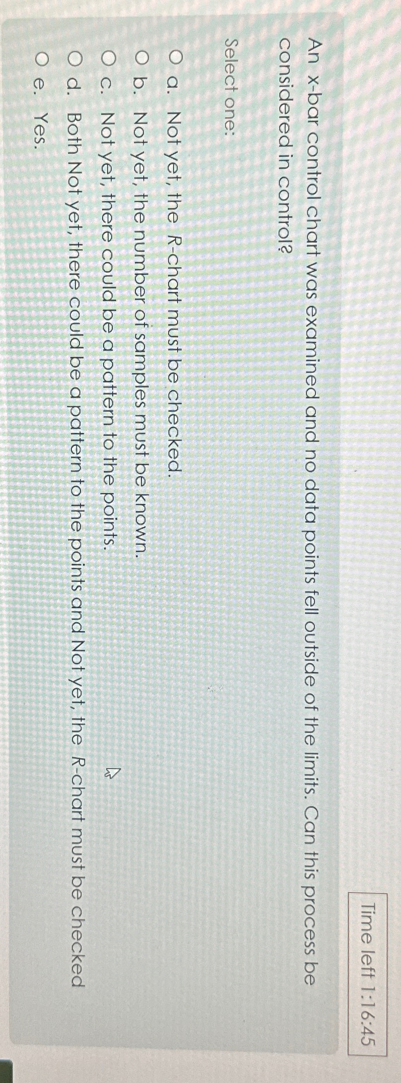 Time left 1:16:45 An x-bar control chart was examined and no