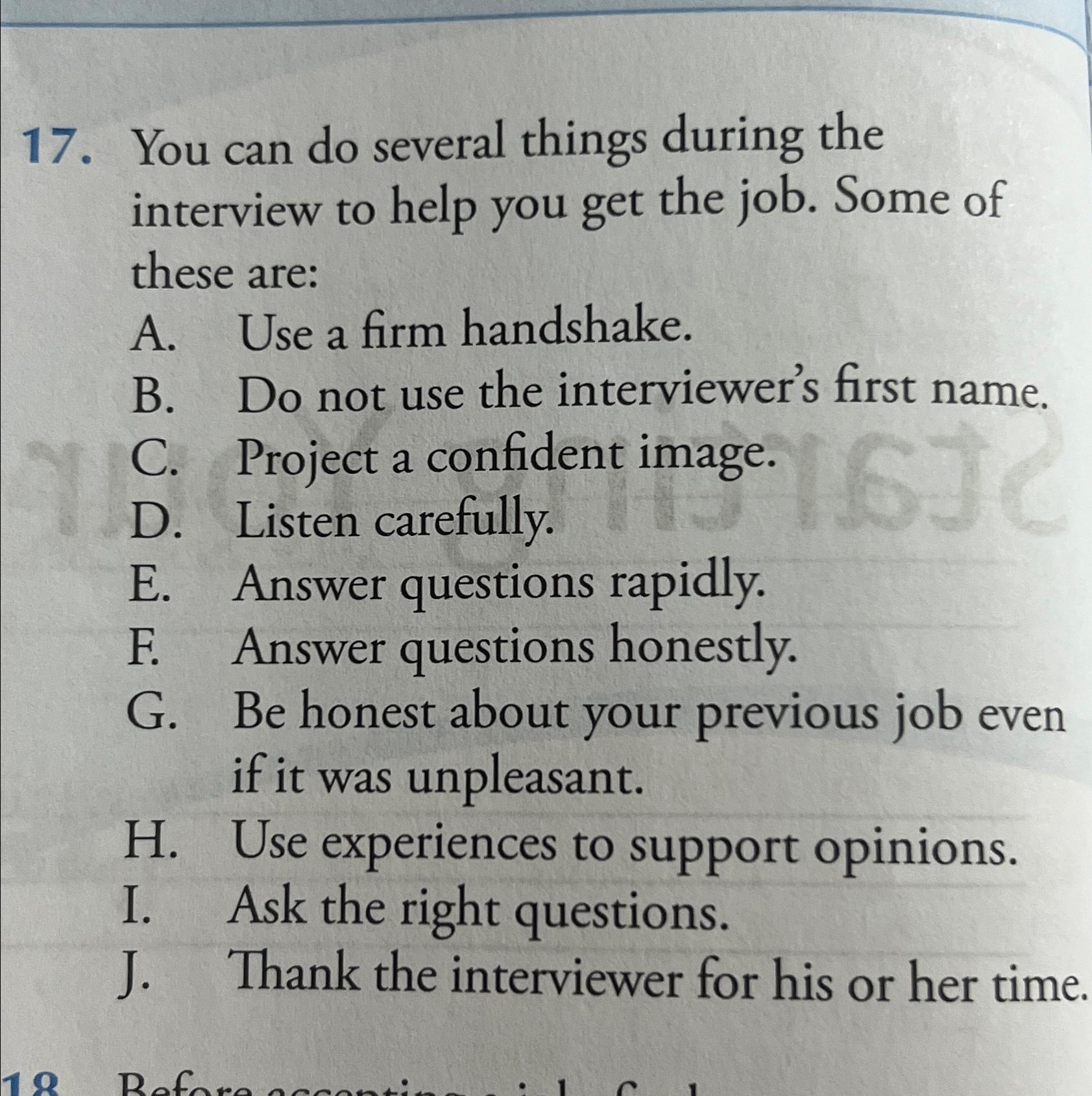  You can do several things during the interview to help you