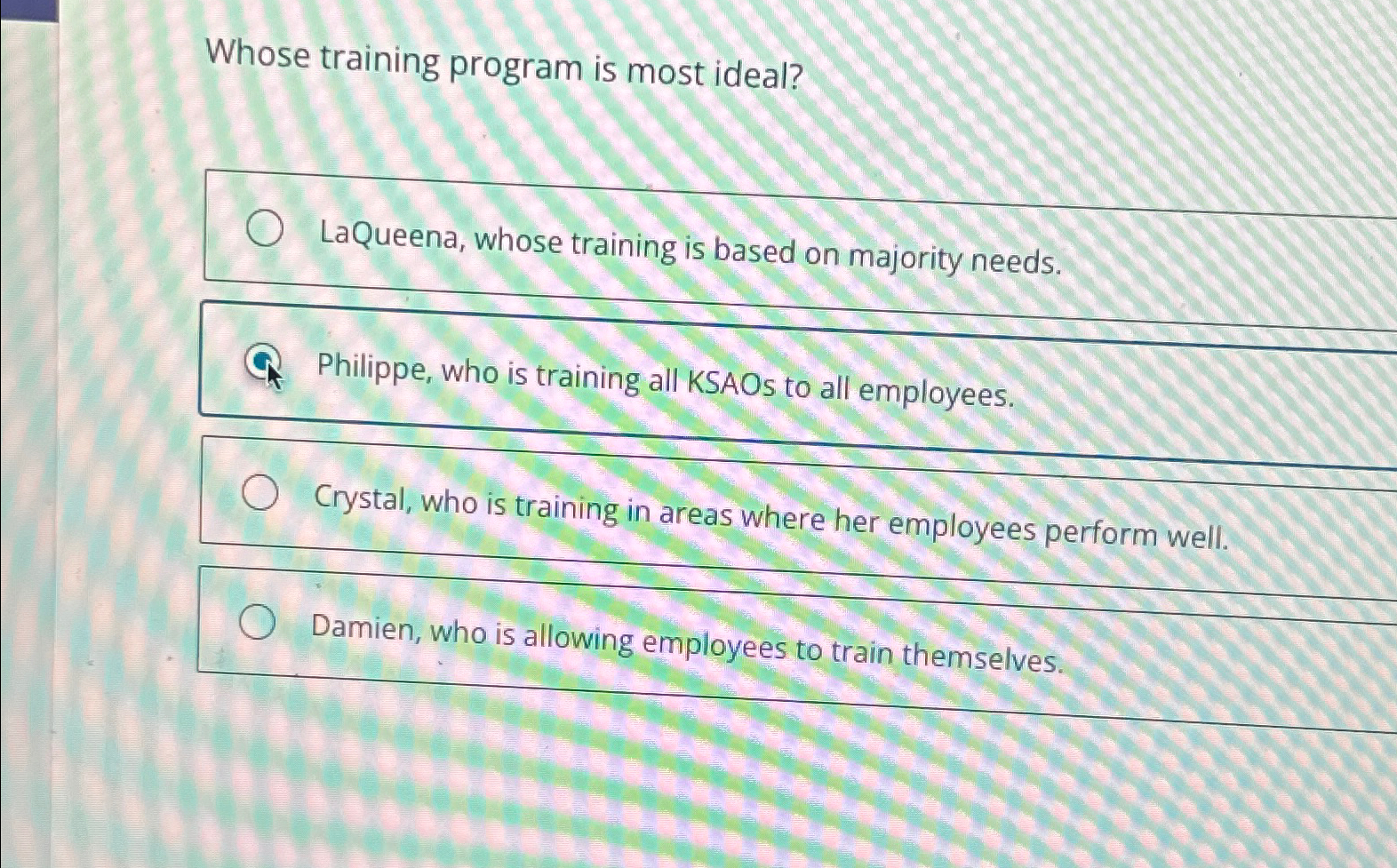  Whose training program is most ideal? LaQueena, whose training is based