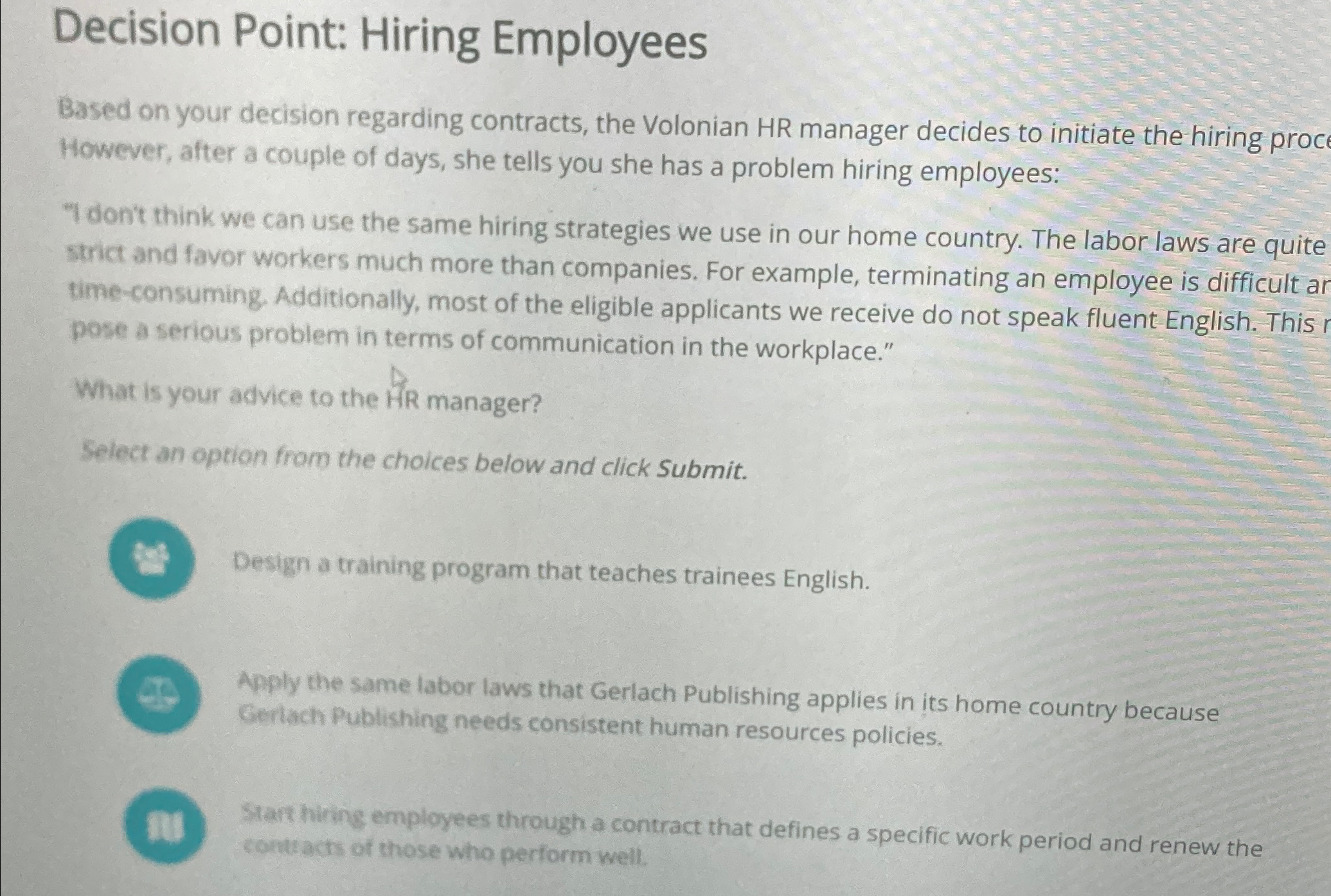  Decision Point: Hiring Employees Based on your decision regarding contracts, the