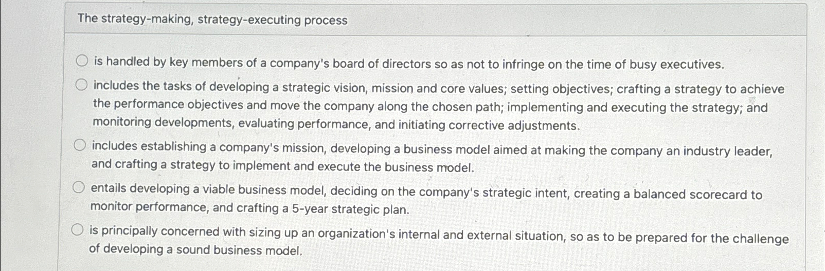  The strategy-making, strategy-executing process is handled by key members of a
