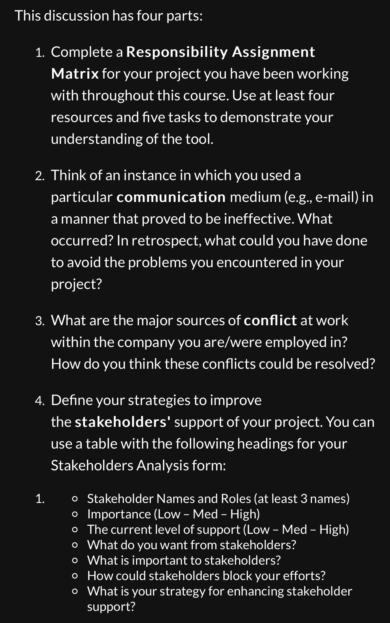  This discussion has four parts: Complete a Responsibility Assignment Matrix for