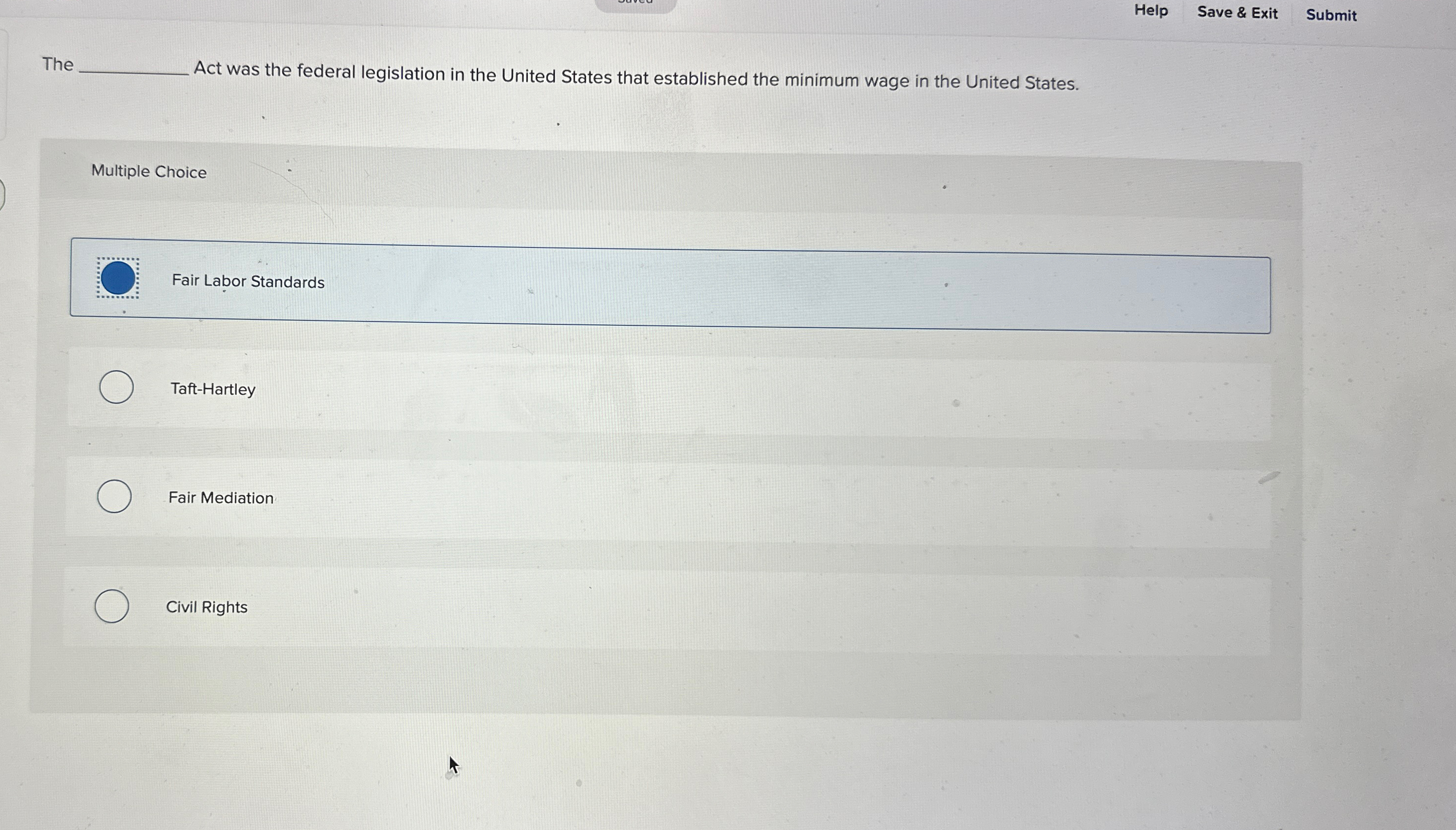  Help Save & Exit Submit The Act was the federal legislation
