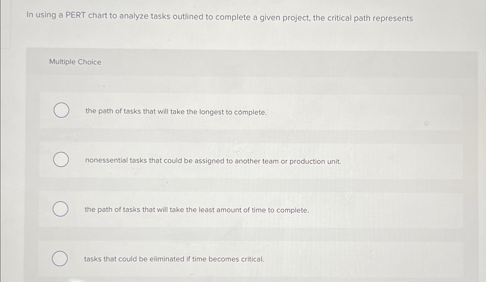  In using a PERT chart to analyze tasks outlined to complete