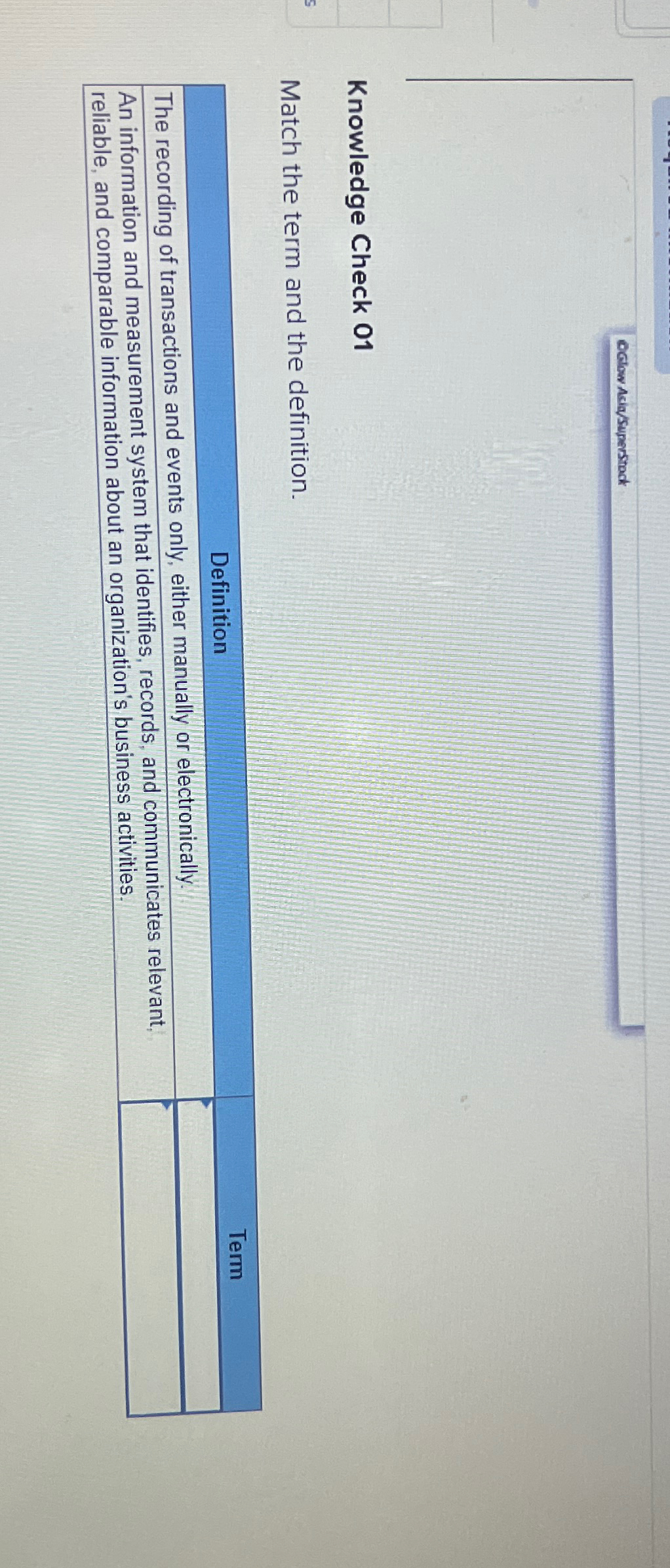  Knowledge Check 01 Match the term and the definition. \table[[Definition,Term],[The recording