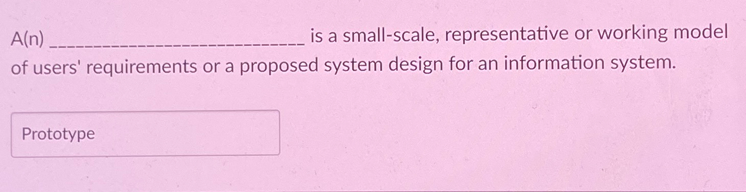  A(n) is a small-scale, representative or working model of users' requirements