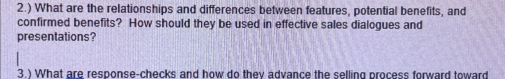  2.) What are the relationships and differences between features, potential benefits,