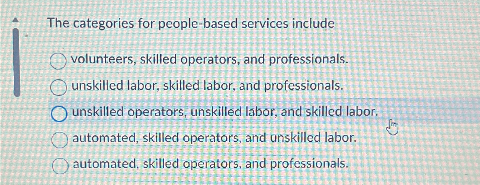  The categories for people-based services include volunteers, skilled operators, and professionals.
