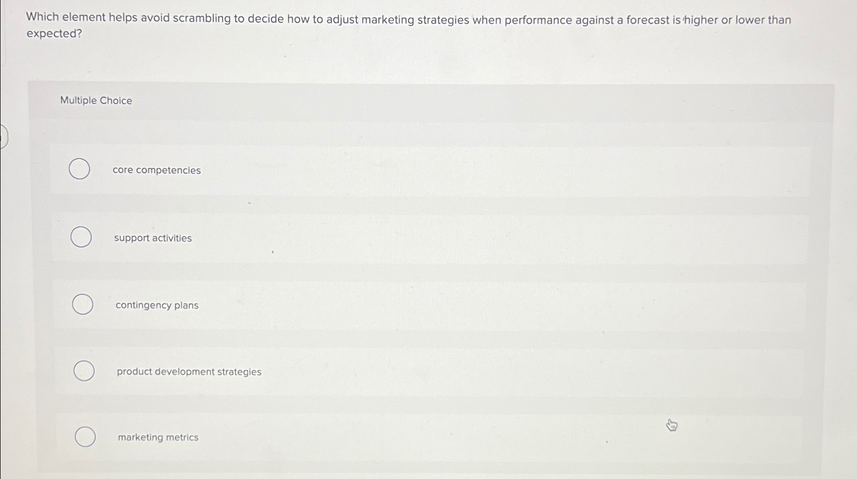  Which element helps avoid scrambling to decide how to adjust marketing
