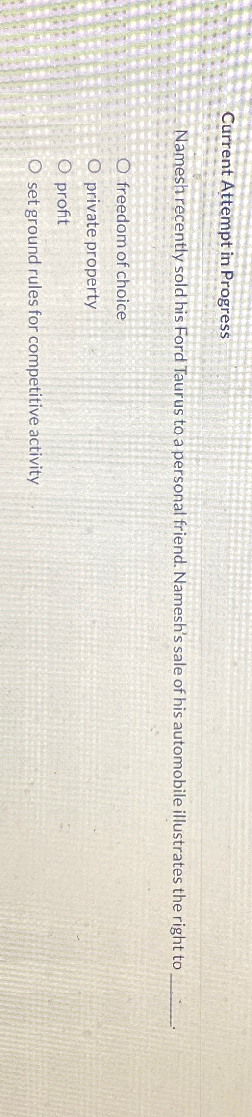  Current Attempt in Progress Namesh recently sold his Ford Taurus to