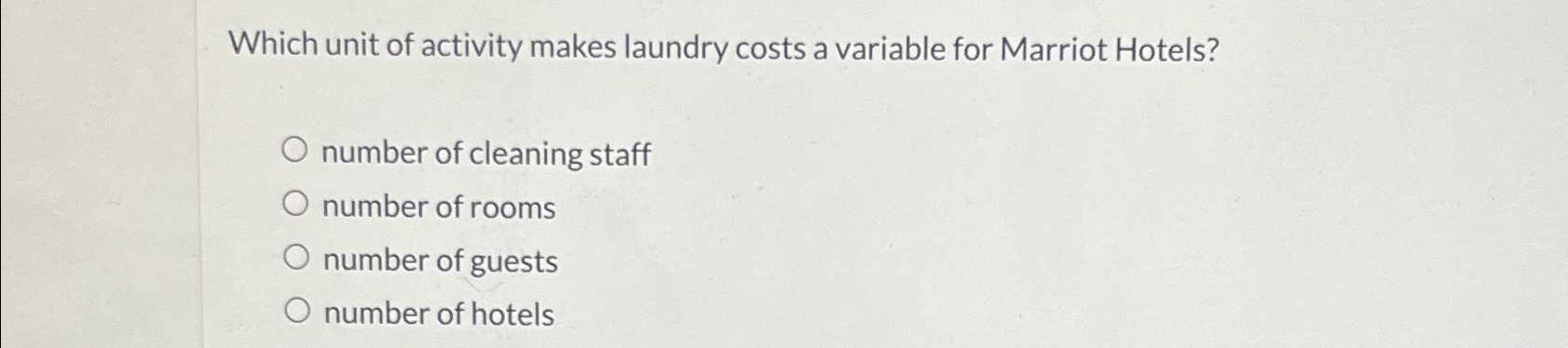  Which unit of activity makes laundry costs a variable for Marriot