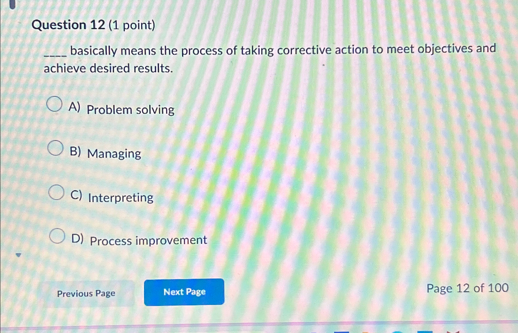  Question 12(1 point) basically means the process of taking corrective action