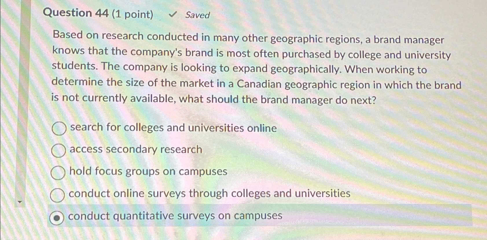  Question 44(1 point) Saved Based on research conducted in many other