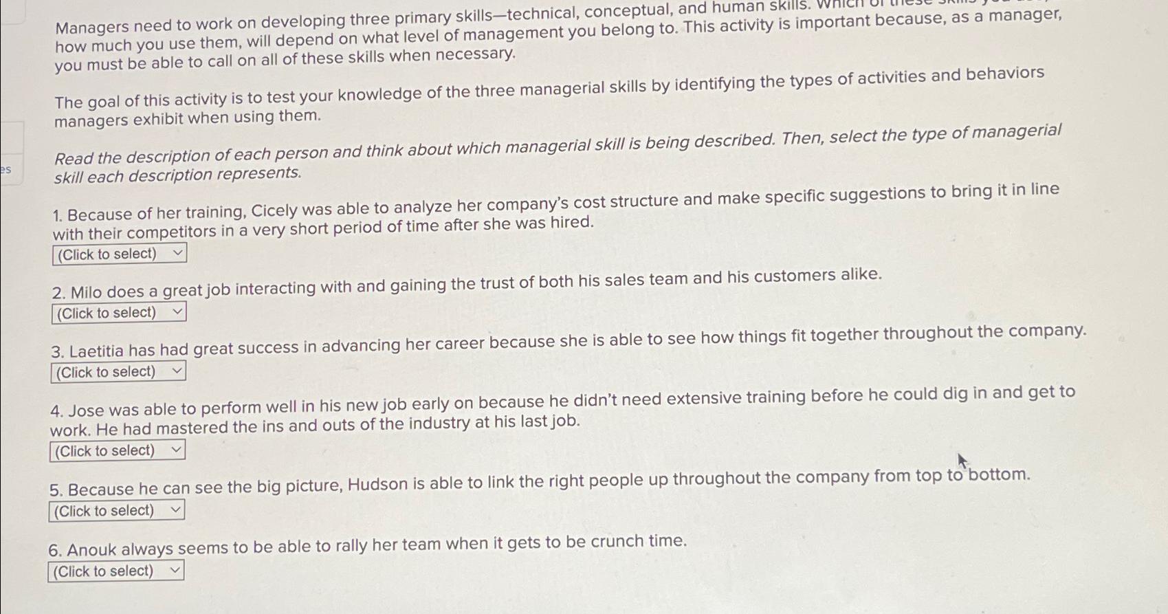  Managers need to work on developing three primary skills-technical, conceptual, and