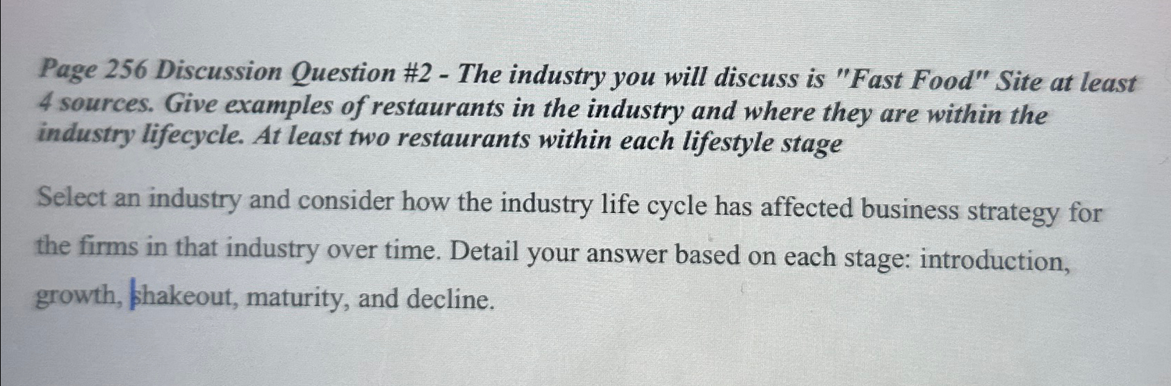  Page 256 Discussion Question #2- The industry you will discuss is