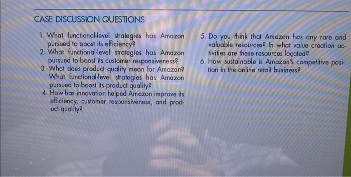 Please answer all 6 questions 1. What functional-level strategies has Amazon 5.