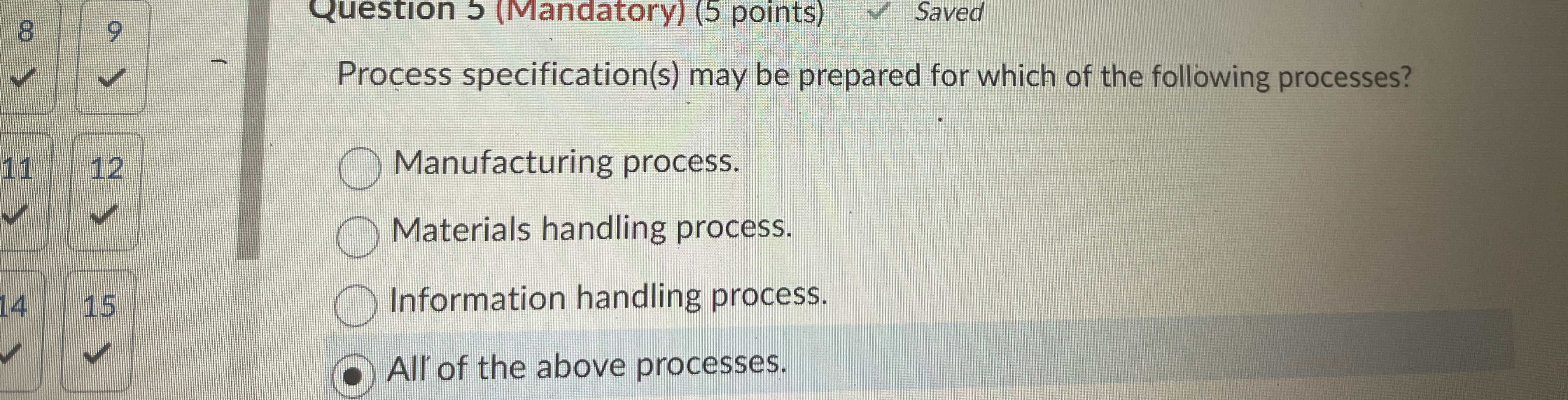  Process specification(s) may be prepared for which of the following processes?