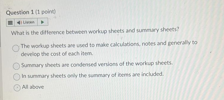  Question 1(1 point) Listen What is the difference between workup sheets