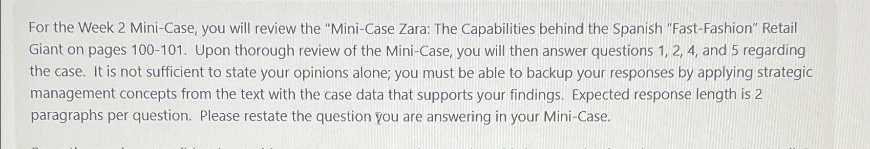  For the Week 2 Mini-Case, you will review the "Mini-Case Zara: