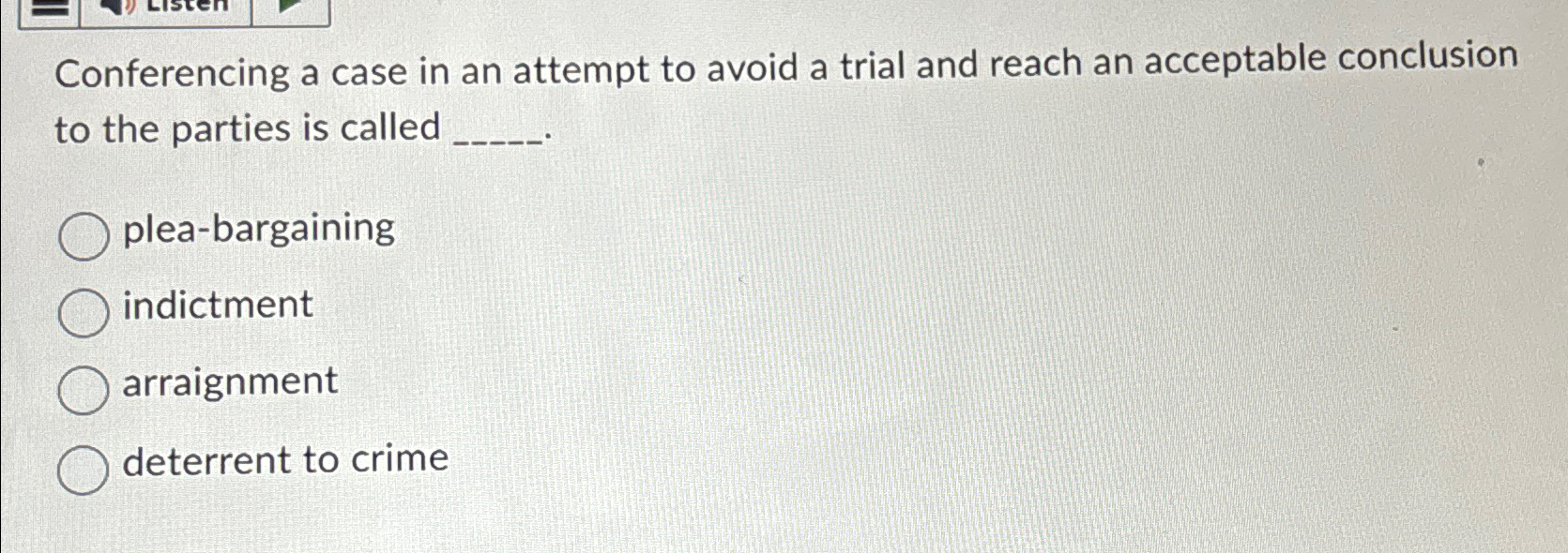  Conferencing a case in an attempt to avoid a trial and