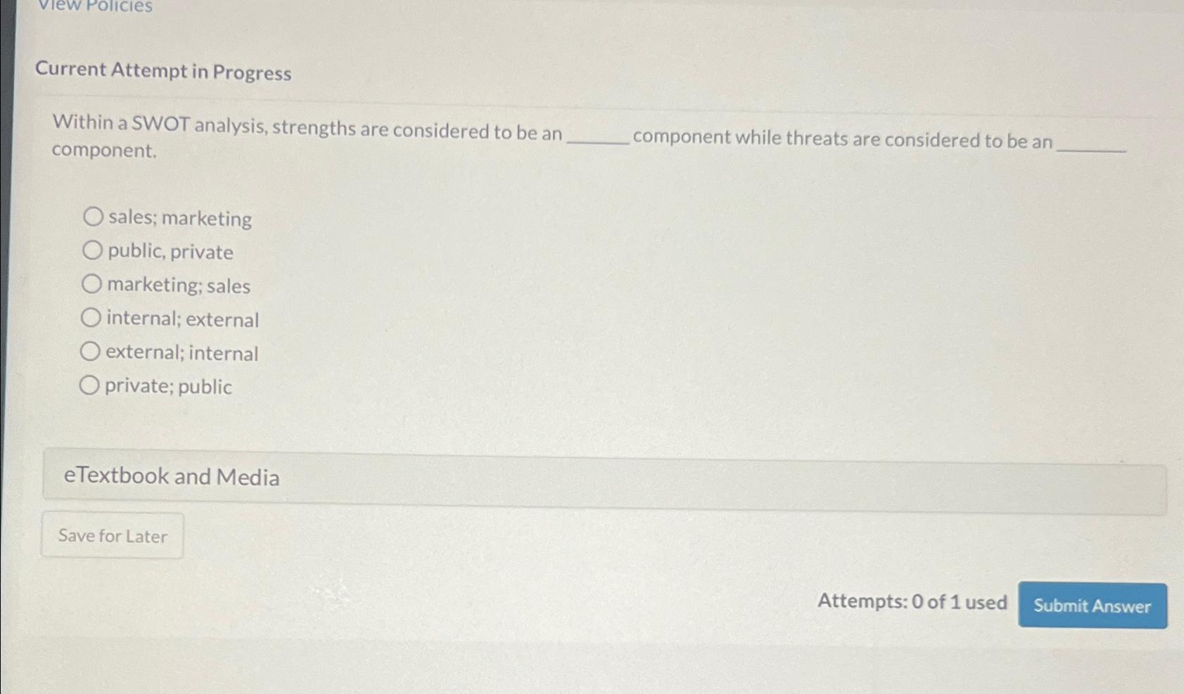  Current Attempt in Progress Within a SWOT analysis, strengths are considered