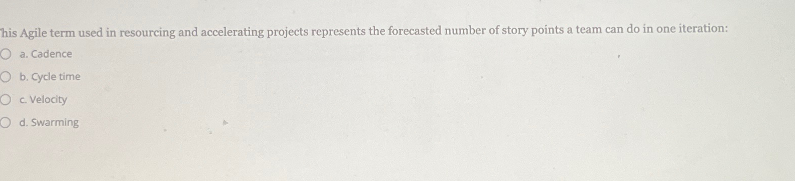  his Agile term used in resourcing and accelerating projects represents the