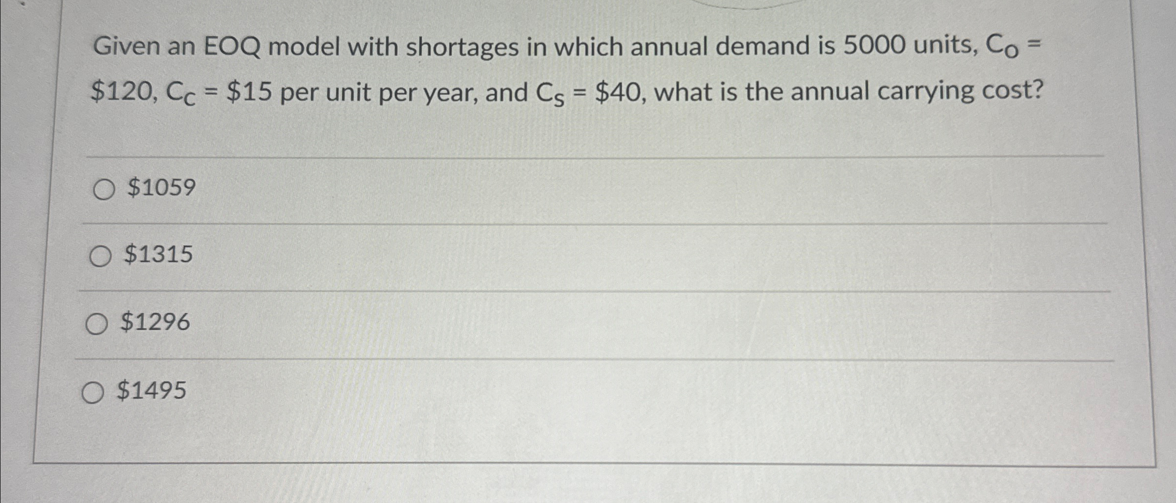  Given an EOQ model with shortages in which annual demand is