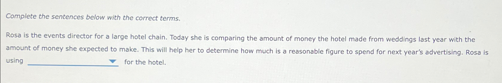  Complete the sentences below with the correct terms. Rosa is the