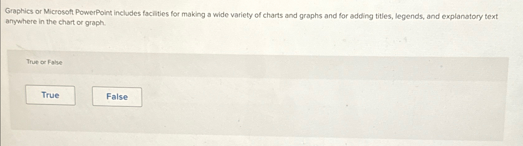  Graphics or Microsoft PowerPoint includes facilities for making a wide variety
