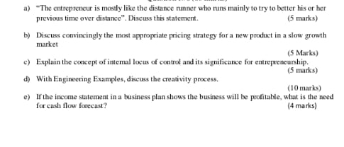  a) "The entrepreneur is mostly like the distance runner who runs