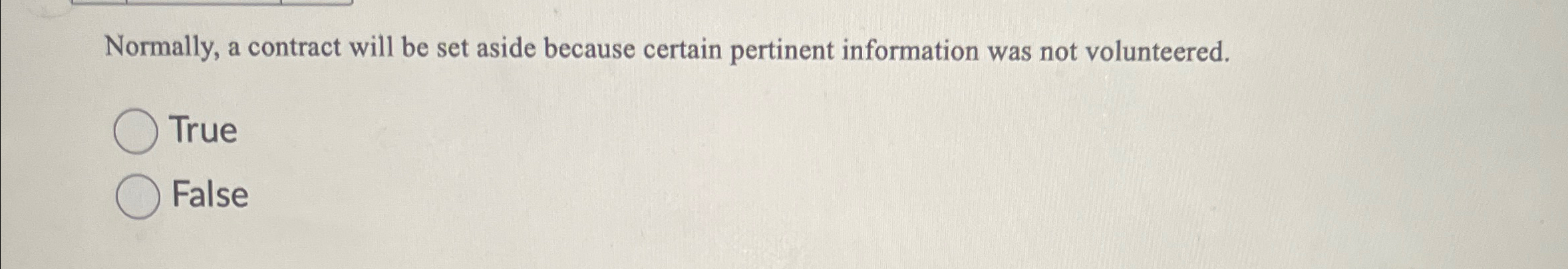 Normally, a contract will be set aside because certain pertinent information
