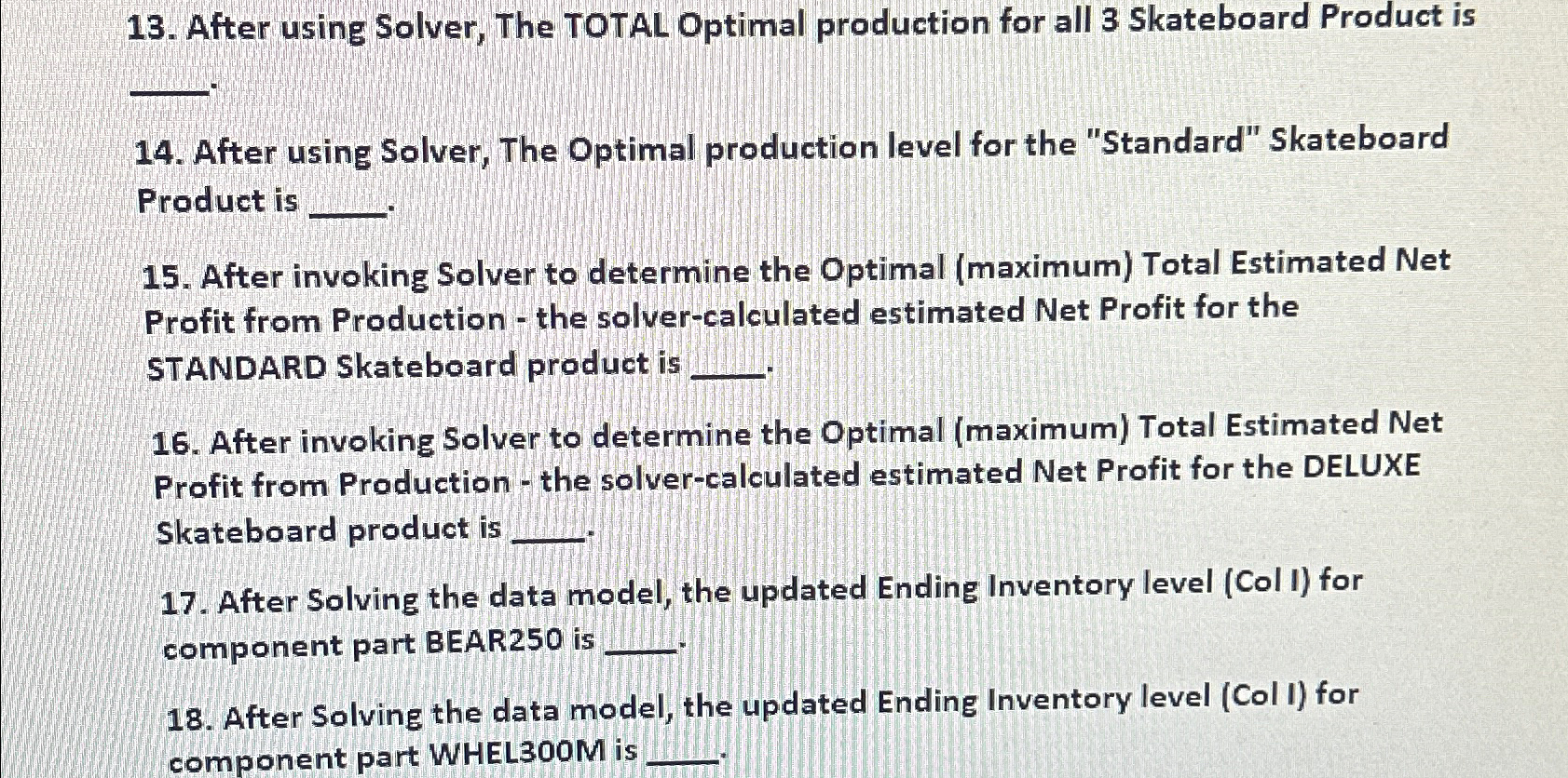  After using Solver, The TOTAL Optimal production for all 3 Skateboard