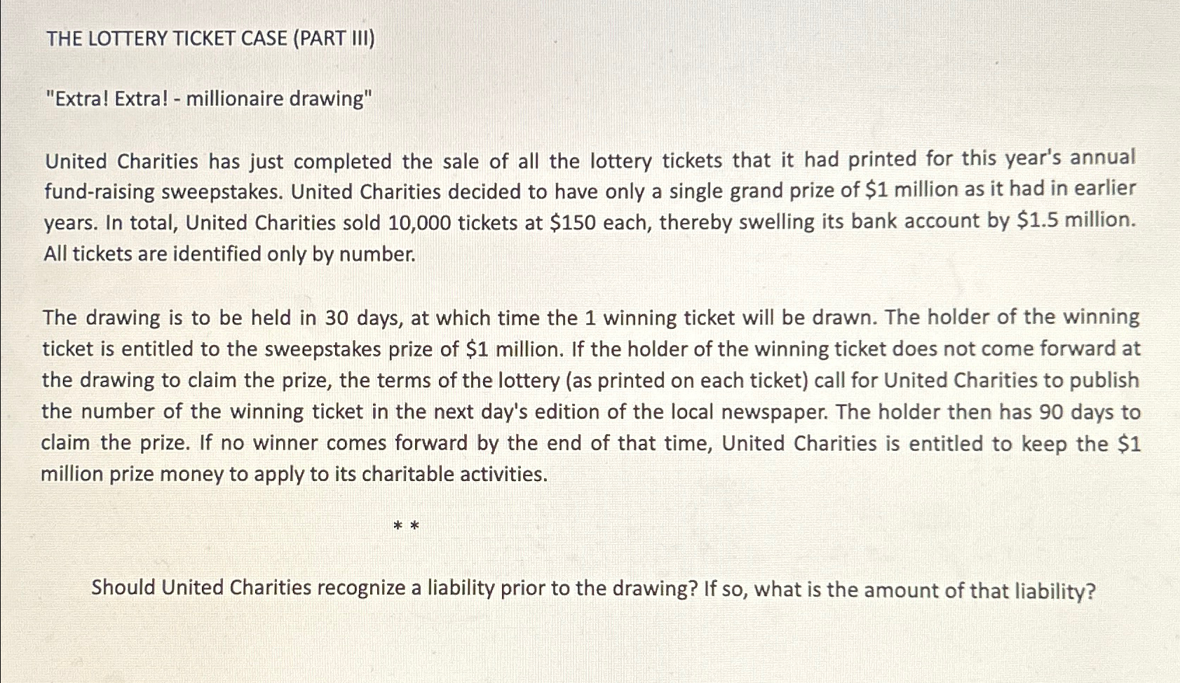  THE LOTTERY TICKET CASE (PART III) "Extra! Extra! - millionaire drawing"