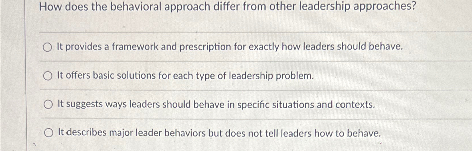  How does the behavioral approach differ from other leadership approaches? It