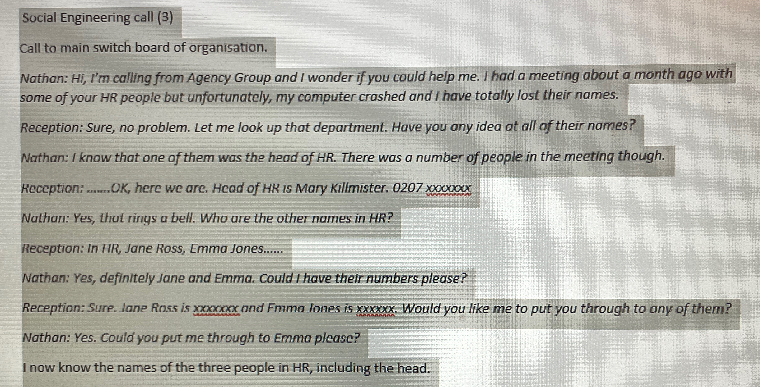  Social Engineering call (3) Call to main switch board of organisation.