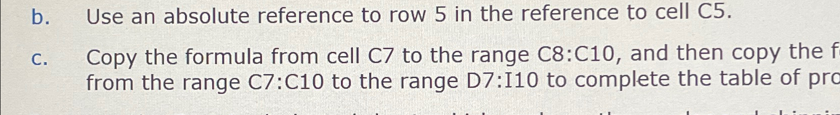  b. Use an absolute reference to row 5 in the reference