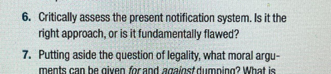  Gritically assess the present notification system. Is it the right approach,