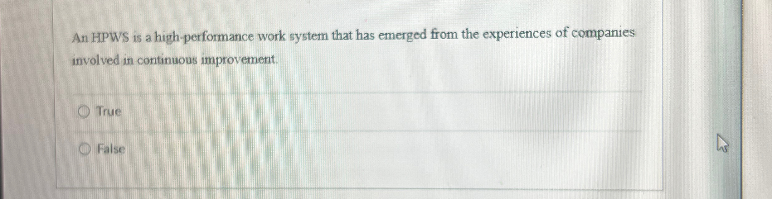  An HPWS is a high-performance work system that has emerged from